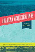 American Mediterraneans: A Study in Geography, History, and Race - Hardcover