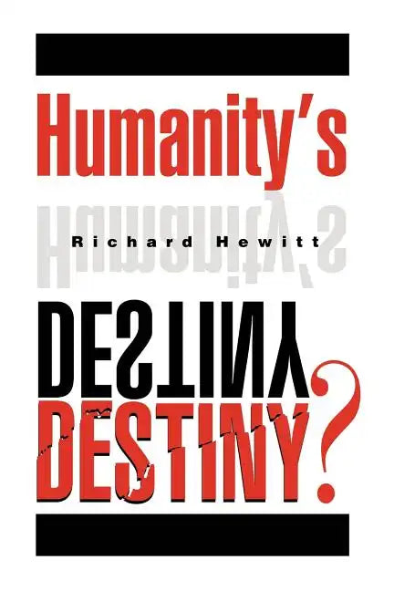 Humanity's Destiny? - Paperback