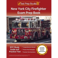 New York City Firefighter Exam Prep Book: NYC Study Guide and Practice Test [Includes Detailed Answer Explanations] - Paperback