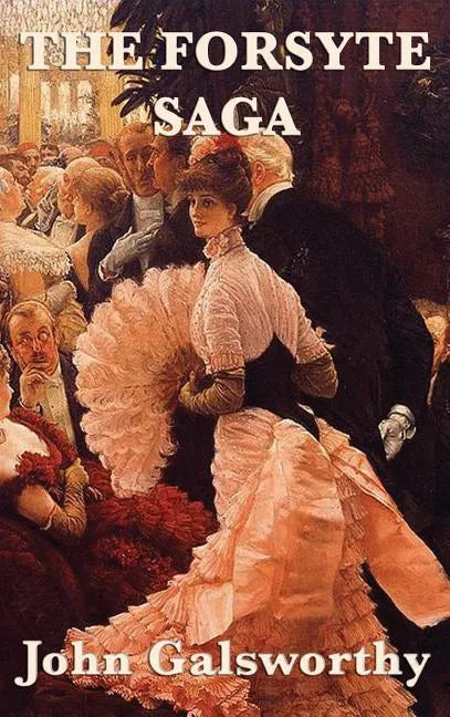 The Forsyte Saga - Hardcover