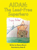 Aidan: The Lead-Free Superhero - Hardcover