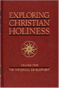 Exploring Christian Holiness, Volume 2: The Historical Development - Paperback