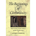 The Beginnings of Christianity: Essene Mystery, Gnostic Revelation and the Christian Vision - Paperback