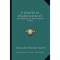 A Winter In Washington V2: Or Memoirs Of The Seymour Family - Paperback
