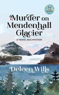 Murder on Mendenhall Glacier: A Travel Bug Mystery - Paperback