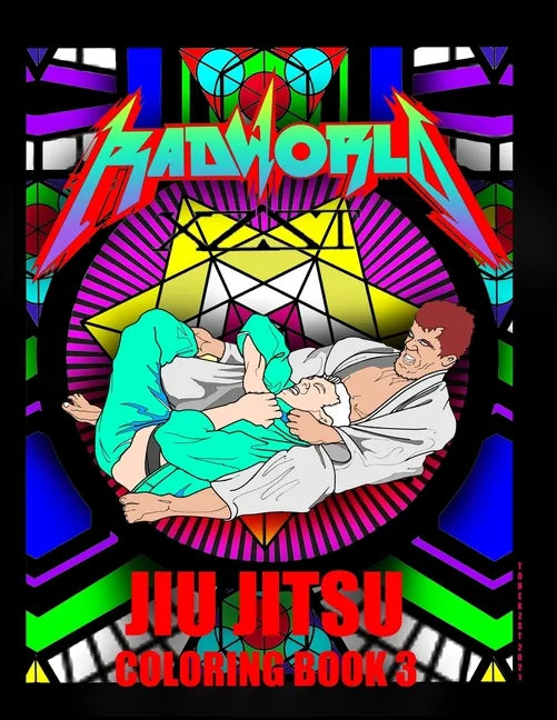 Radworld Jiu Jitsu Coloring Book: Jiu Jitsu Coloring Book - Paperback