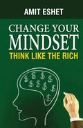 Change Your Mindset: Think Like The Rich - Paperback