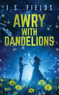 Awry With Dandelions - Paperback
