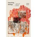 Haunting Biology: Science and Indigeneity in Australia - Paperback