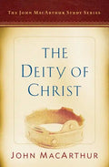 The Deity of Christ: A John MacArthur Study Series - Paperback