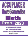 ACCUPLACER Next Generation Math Prep 2020: A Comprehensive Review and Step-By-Step Guide to Preparing for the ACCUPLACER Next Generation Math Test - Paperback