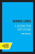George Lewis: A Jazzman from New Orleans - Paperback