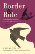 Border and Rule: Global Migration, Capitalism, and the Rise of Racist Nationalism - Paperback