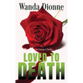 Loved To Death - Paperback