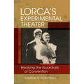 Lorca's Experimental Theater: Breaking the Guardrails of Convention - Hardcover