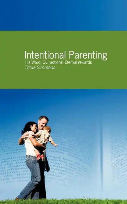 Intentional Parenting - Paperback