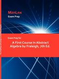Exam Prep for a First Course in Abstract Algebra by Fraleigh, 7th Ed. - Paperback