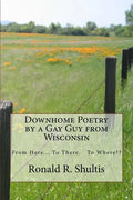 Downhome Poetry by a Gay Guy from Wisconsin - Paperback