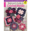Beginner's Guide to Crochet Motifs - Paperback