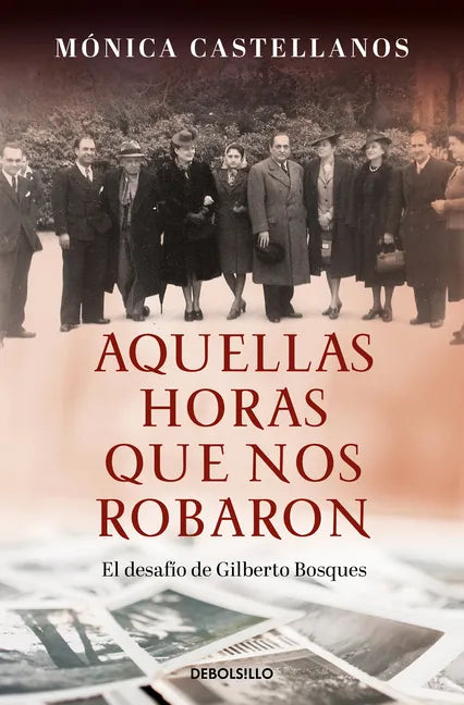 Aquellas Horas Que Nos Robaron / Those Hours They Stole from Us - Paperback