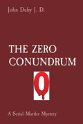 The Zero Conundrum: A Serial Murder Mystery - Paperback