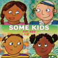 Some Kids - Hardcover