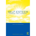 Self-Esteem Across the Lifespan: Issues and Interventions - Hardcover