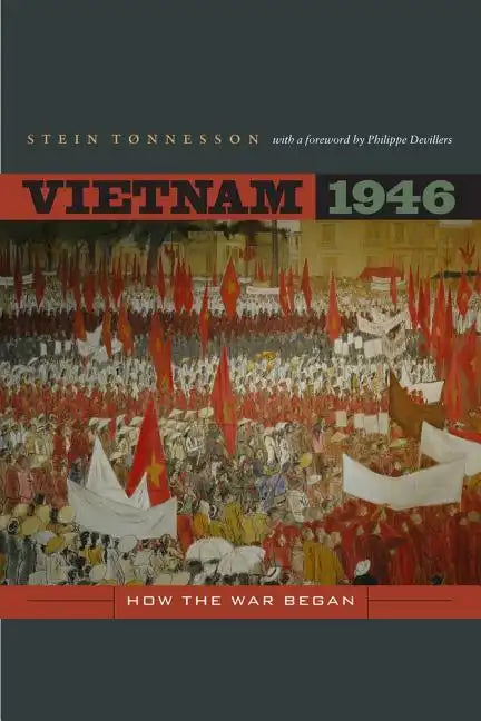 Vietnam 1946: How the War Began Volume 3 - Hardcover