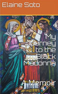 My Journey to the Black Madonna: A Memoir - Paperback