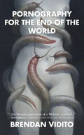 Pornography for the End of the World - Paperback