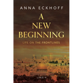 A New Beginning: Life on the Frontlines - Paperback