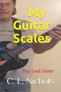 My Guitar Scales: Play Lead Guitar - Paperback