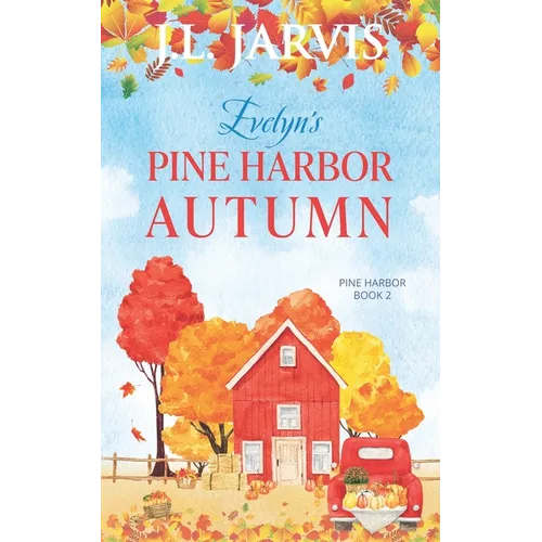 Evelyn's Pine Harbor Autumn: Pine Harbor Romance Book 2 - Paperback
