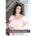 A Reluctant Debut: A Novel of Regency Romance - Hardcover