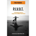 P.I.V.O.T.: A Simple 5-Point Guide to Deepen Your CANINE Connections - Paperback