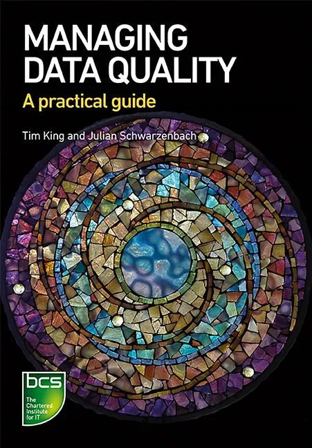 Managing Data Quality: A practical guide - Paperback