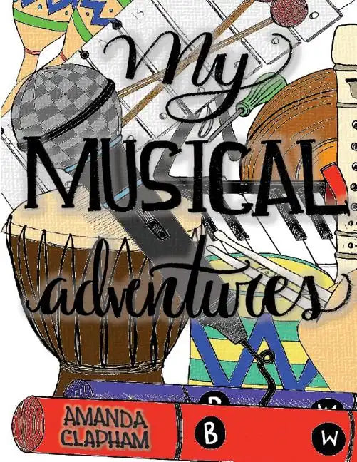 My Musical Adventures: A Collection of Elementary Music Activities - Paperback