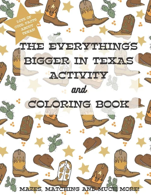 The Everything's Bigger in Texas Activity and Coloring Book - Paperback