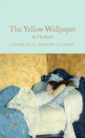 The Yellow Wallpaper & Herland - Hardcover