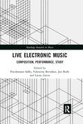 Live Electronic Music: Composition, Performance, Study - Paperback