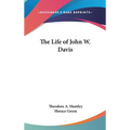 The Life of John W. Davis - Hardcover