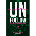 UnFollow: Question EVERYTHING With Excitement - Paperback