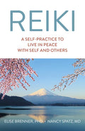 Reiki: A Self-Practice to Live in Peace with Self and Others - Paperback