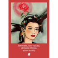 Intimate, low-voiced, delicate things - Paperback