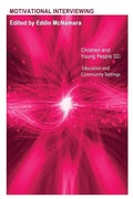 Motivational Interviewing: Children and Young People III " Education and Community Settings " - Paperback