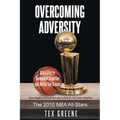 Overcoming Adversity: The 2010 NBA All-Stars - Paperback