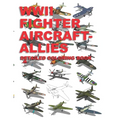 WWII Fighter Aircraft - Allies: Detailed Coloring Book - Paperback