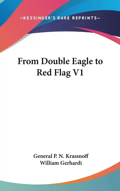 From Double Eagle to Red Flag V1 - Hardcover
