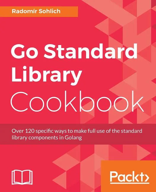 Go Standard Library Cookbook - Paperback