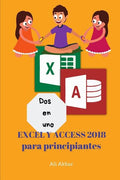 Dos en uno: Excel y Access 2018 para principiantes - Paperback